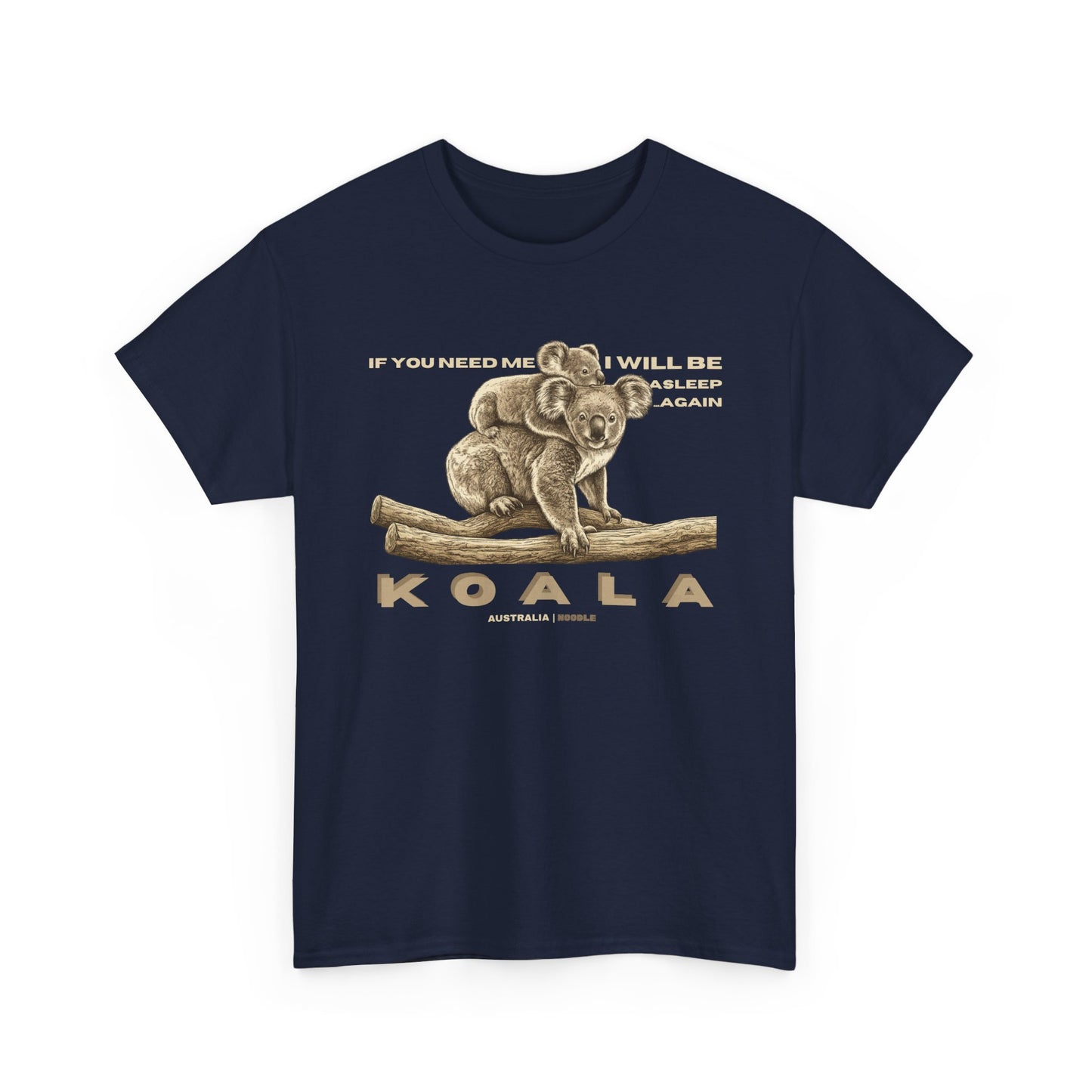 Koala Vintage Illustration T‑Shirt — "If You Need Me I Will Be Asleep" Cute Animal Tee