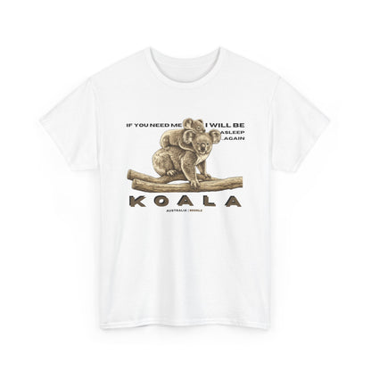 Koala Vintage Illustration T‑Shirt — "If You Need Me I Will Be Asleep" Cute Animal Tee
