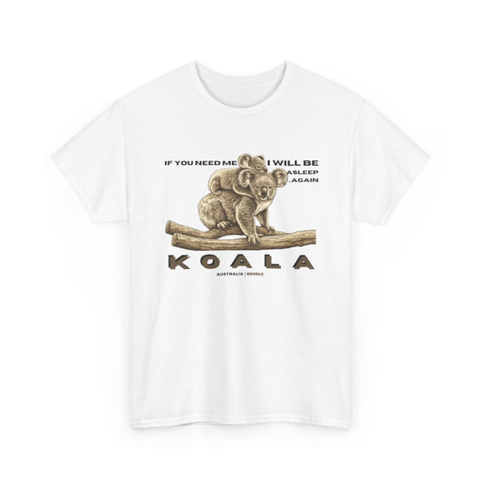 Koala Vintage Illustration T‑Shirt — "If You Need Me I Will Be Asleep" Cute Animal Tee